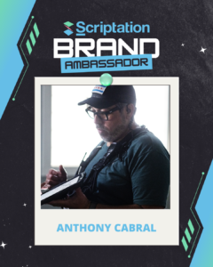 Anthony “ACE” Cabral Scriptation Spring 2026 Ambassador Cohort graphic.